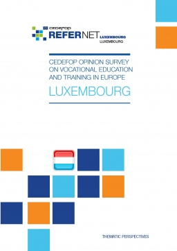 Cedefop public opinion survey on vocational education and training in Europe: Luxembourg Cedefop public opinion survey on vocational education and training in Europe: Luxembourg